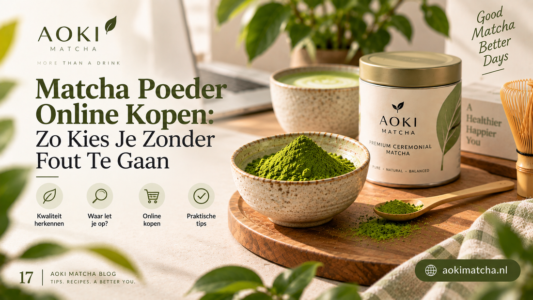Matcha Poeder Online Kopen: Zo Kies Je Zonder Fout Te Gaan