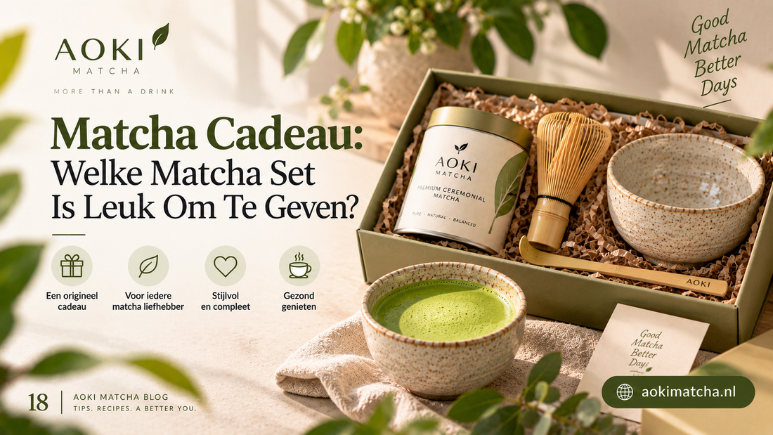 Matcha Cadeau: Welke Matcha Set Is Leuk Om Te Geven?